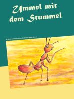 Ummel mit dem Stummel: Die abenteuerliche Geschichte der kleinen Ameise Ummel