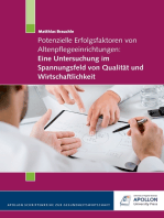 Potenzielle Erfolgsfaktoren von Altenpflegeeinrichtungen: Eine Untersuchung im Spannungsfeld von Qualität und Wirtschaftlichkeit