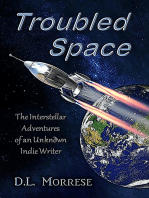 Troubled Space: The Interstellar Adventures of an Unknown Indie Writer