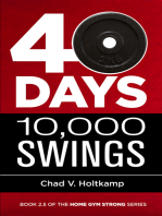 40 Days + 10,000 Swings: A Journal