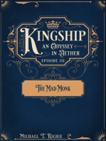 Kingship an Odyssey in Aether Episode 3 The Mad Monk