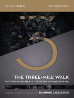 The Three-Mile Walk Bible Study Guide: The Courage You Need to Live the Life God Wants for You