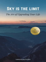 Sky is the Limit: The Art of of Upgrading Your Life50 Classic Self Help Books Including: 50 Classic Self Help Books Including.: Think and Grow Rich, The Way to Wealth, As A Man Thinketh, The Art of War, Acres of Diamonds and many more
