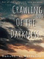 Crawling out of the Darkness