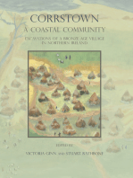 Corrstown: A Coastal Community. Excavations of a Bronze Age Village in Northern Ireland