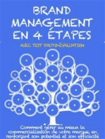 Brand management en 4 étapes: Comment gérer au mieux la commercialisation de votre marque, en renforçant son potentiel et son efficacité