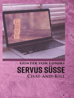 Servus Süße!: CHAT-AND-KILL