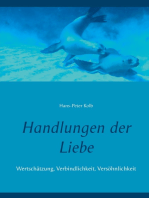 Handlungen der Liebe: Wertschätzung, Verbindlichkeit, Versöhnlichkeit