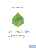 LebensAder: Weckruf für den Körper – nicht für immer jung, aber später alt