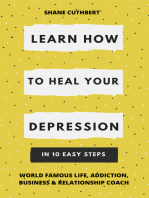 Learn How To Heal Your Depression In 10 Easy Steps