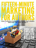 Fifteen-Minute Marketing for Authors: How to Build a Marketing Plan That Works and Find the Time to Use It