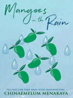 Mangoes in the Rain: No One Can Take Away Your Imaginations