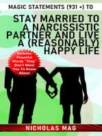 Magic Statements (931 +) to Stay Married to a Narcissistic Partner and Live a (Reasonably) Happy Life