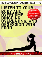 High Level Statements (1663 +) to Listen to Your Body and Overcome Bingeing, Overeating, and Obsession With Food