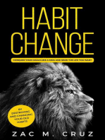 Habit Change: Conquer your Goals Like a King and Seize the Life you Want.