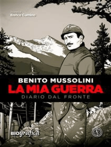 Benito Mussolini - La mia guerra: Diario dal fronte