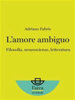 L’amore ambiguo: Filosofia, neuroscienze, letteratura