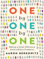 One by One by One: Making a Small Difference Amid a Billion Problems