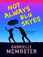 Not Always Blu Skyes