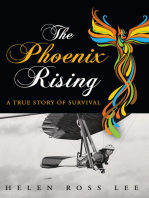 The Phoenix Rising: A True Story of Survival