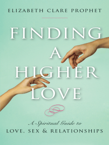 Finding a Higher Love by Elizabeth Clare Prophet - Ebook | Scribd