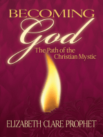 Becoming God: The Path of the Christian Mystic
