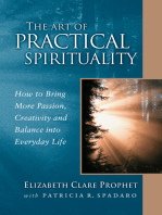 The Art of Practical Spirituality: How to Bring More Passion, Creativity, and Balance into Everyday Life