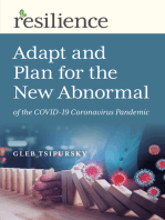 Adapt and Plan for the New Abnormal of the COVID-19 Coronavirus Pandemic: Adapt and Plan for the New Abnormal of the COVID-19 Coronavirus Pandemic