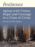 Aging with Vision, Hope and Courage in a Time of Crisis: Finding Our Way Together