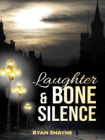 Laughter & Bone Silence