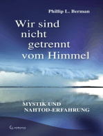 Wir sind nicht getrennt vom Himmel: Mystik und Nahtod-Erfahrungen