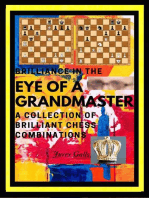 Brilliance in the Eye of a Grandmaster: A Collection of Brilliant Chess Combinations