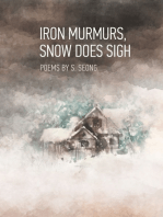 Iron Murmurs, Snow Does Sigh