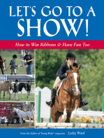 Let's Go to a Show: How to Win Ribbons & Have Fun Too