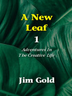 A New Leaf 1: Adventures in the Creative Life