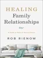 Healing Family Relationships: A Guide to Peace and Reconciliation