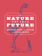 The Nature of the Future: Agriculture, Science, and Capitalism in the Antebellum North
