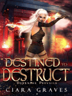 Destined to Destruct: Darkness Prevails, #1