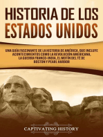 Historia de los Estados Unidos: Una guía fascinante de la historia de América, que incluye eventos como la Revolución americana, la guerra franco-india, el Motín del té de Boston y Pearl Harbor