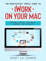 The Ridiculously Simple Guide to iWorkFor Mac: Getting Started With Pages, Numbers, and Keynote