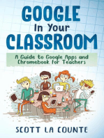 Google In Your Classroom: A Guide to Google Apps and Chromebook for Teachers