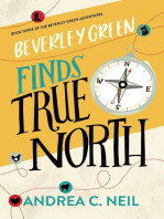 Beverley Green Finds True North: Beverley Green Adventures, #3