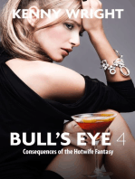 Bull's Eye 4: Consequences of a Hotwife Fantasy