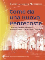 Come da una nuova Pentecoste: La straordinaria genesi del Rinnovamento Carismatico Cattolico