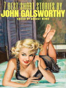 7 best short stories by John Galsworthy by John Galsworthy