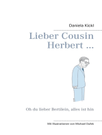 Lieber Cousin Herbert ...: Oh du lieber Bertilein, alles ist hin