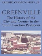 Greenville: The History of the City and County in the South Carolina Piedmont