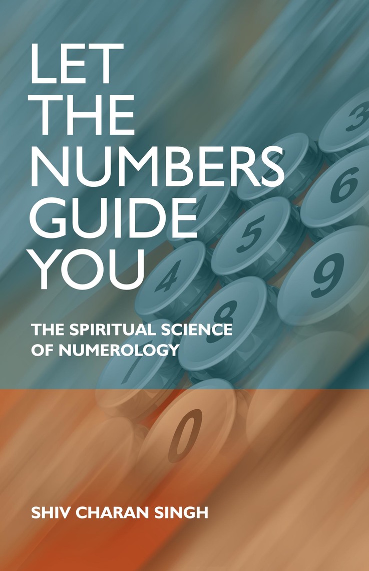 Let the Numbers Guide You by Shiv Charan Singh - Ebook | Scribd