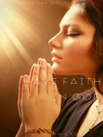 Have Faith in God: Christian Spirituality, #2