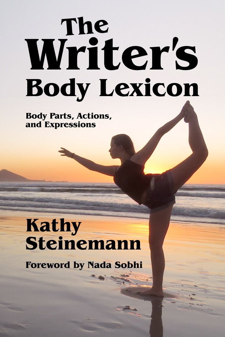Read The Writer's Body Lexicon Body Parts, Actions, and Expressions